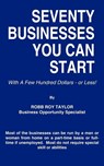 Seventy Businesses You Can Start - Robb Roy Taylor - 9781414066455