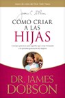 Como Criar A Las Hijas - James C. Dobson - 9781414336039