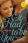 It Had to Be You - Susan May Warren - 9781414378428