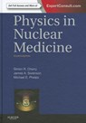 Physics in Nuclear Medicine - Simon R. (Professor Cherry ; James A. Sorenson ; Michael E. (Norton Simon Professor Phelps - 9781416051985