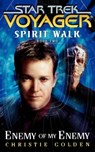 Star Trek: Voyager: Spirit Walk #2: Enemy of My Enemy - Christie Golden - 9781416500001