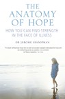 The Anatomy of Hope - Jerome Groopman - 9781416502012