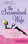The Surrendered Wife - Laura Doyle - 9781416511649