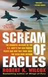 Scream of Eagles - Robert K. Wilcox - 9781416514558