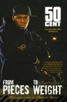 From Pieces to Weight - 50 Cent - 9781416521785