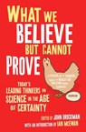 What We Believe But Cannot Prove - John Brockman - 9781416522614