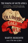 Diamonds, Gold and War - Martin Meredith - 9781416526377