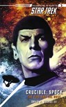 Star Trek: The Original Series: Crucible: Spock: The Fire and the Rose - David R. George III - 9781416531067