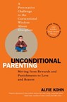 Unconditional Parenting - Alfie Kohn - 9781416531838