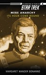 Star Trek: Mere Anarchy: Its Hour Come Round - Margaret Wander Bonanno - 9781416534549