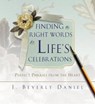 Finding the Right Words for Life's Celebrations - J. Beverly Daniel - 9781416539407