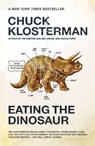 Eating the Dinosaur - Chuck Klosterman - 9781416544210