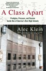 A Class Apart - Alec Klein - 9781416545538