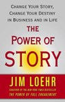 The Power of Story - Jim Loehr - 9781416545798