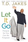 Let It Go - T.D. Jakes - 9781416547334