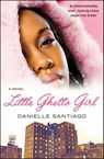 Little Ghetto Girl - Danielle Santiago - 9781416548140