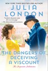 The Dangers of Deceiving a Viscount - Julia London - 9781416552901