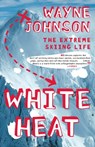 White Heat - Wayne Johnson - 9781416553250