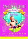 Sweet Potato Queens' Guide to Raising Children for Fun and Profit - Jill Conner Browne - 9781416553557