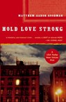 Hold Love Strong - Matthew Aaron Goodman - 9781416562221