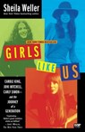 Girls Like Us - Sheila Weller - 9781416564775