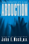 Abduction Human Encounters with Aliens - John E Mack - 9781416575801