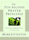The Ten-Second Prayer Principle - Mark Littleton - 9781416579366