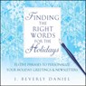 Finding the Right Words for the Holidays - J. Beverly Daniel - 9781416589815