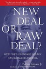 New Deal or Raw Deal?: How Fdr's Economic Legacy Has Damaged America - Burton W. Folsom - 9781416592372