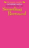Something Borrowed - Catherine Hapka - 9781416596912