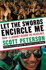 Let the Swords Encircle Me - Scott Peterson - 9781416597391
