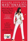Become Your Own Matchmaker - Patti Stanger ; Lisa Johnson Mandell - 9781416597742