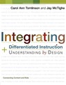 Integrating Differentiated Instruction and Understanding by Design - Carol Ann Tomlinson ; Jay McTighe - 9781416602842