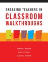 Engaging Teachers in Classroom Walkthroughs - Donald S. Kachur ; Judith A. Stout ; Claudia L. Edwards - 9781416615491