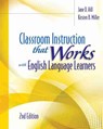 Classroom Instruction That Works with English Language Learners - Jane D. Hill ; Kirsten B. Miller - 9781416616306