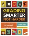 Grading Smarter, Not Harder - Myron Dueck - 9781416618904