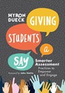 Giving Students a Say - Myron Dueck - 9781416629801