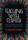 Teaching with Clarity - Tony Frontier - 9781416630074