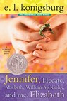 Jennifer, Hecate, Macbeth, William McKinley, and Me, Elizabeth - E. L. Konigsburg - 9781416933960