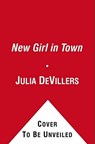 New Girl in Town - Julia Devillers - 9781416991298