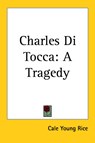 Charles Di Tocca - Cale Young Rice - 9781417965939