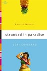Stranded in Paradise - Lori Copeland - 9781418512989