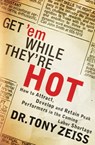 Get 'em While They're Hot - Tony Zeiss - 9781418513573