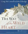 Way of the Wild Heart Manual - Craig Mcconnell ; John Eldredge - 9781418514136
