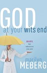 God at Your Wits' End - Marilyn Meberg - 9781418515331