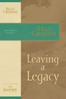 Leaving a Legacy - Billy Graham - 9781418517694
