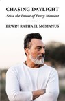 Chasing Daylight - Erwin Raphael McManus - 9781418525842
