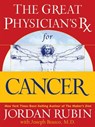 The Great Physician's Rx for Cancer - Jordan Rubin - 9781418525927
