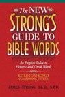 The New Strong's Guide to Bible Words - James Strong - 9781418532185