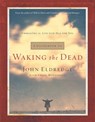 A Guidebook to Waking the Dead - John Eldredge ; Craig McConnell - 9781418534547